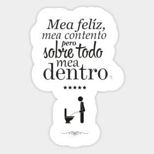 Mea feliz y mea contento - Bathroom sign in Spanish Sticker